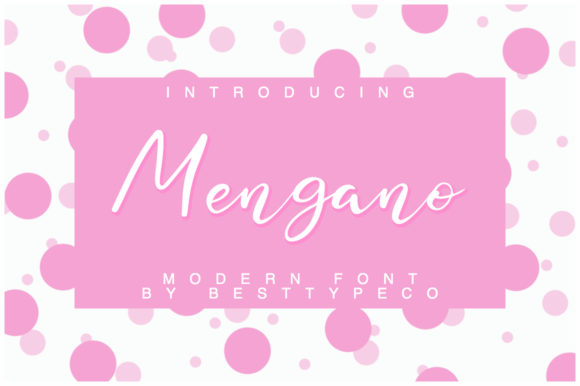 Mengano: A Stylish and Elegant Script Font for Design Projects